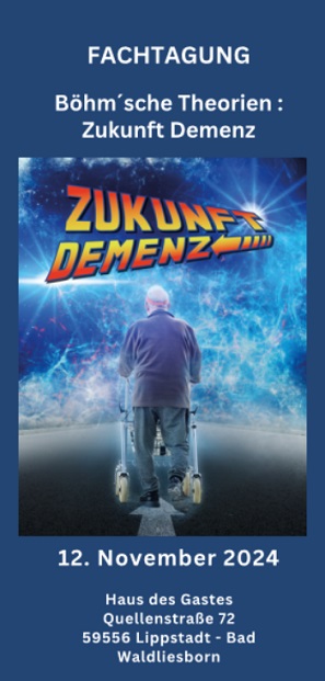 Zukunft Demenz - Böhm´sche Theorien